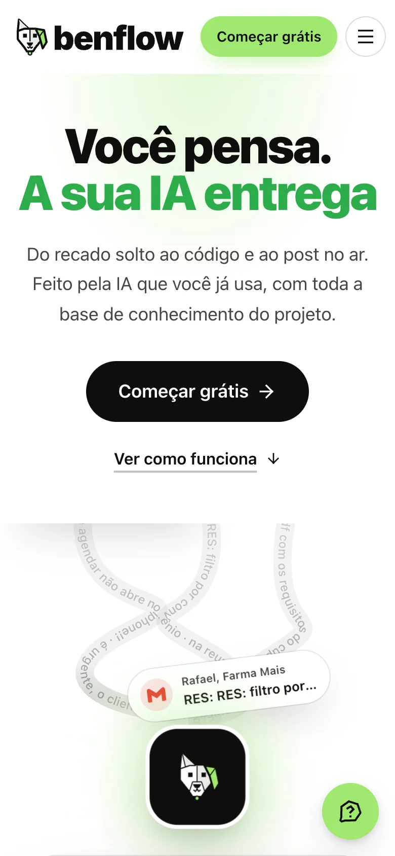 Topo da página inicial do site do benflow no celular: o título Você pensa. A sua IA entrega, a frase do recado solto ao código e ao post no ar, o botão Começar grátis, o link Ver como funciona e o começo da animação, com um e-mail descendo até o símbolo do benflow