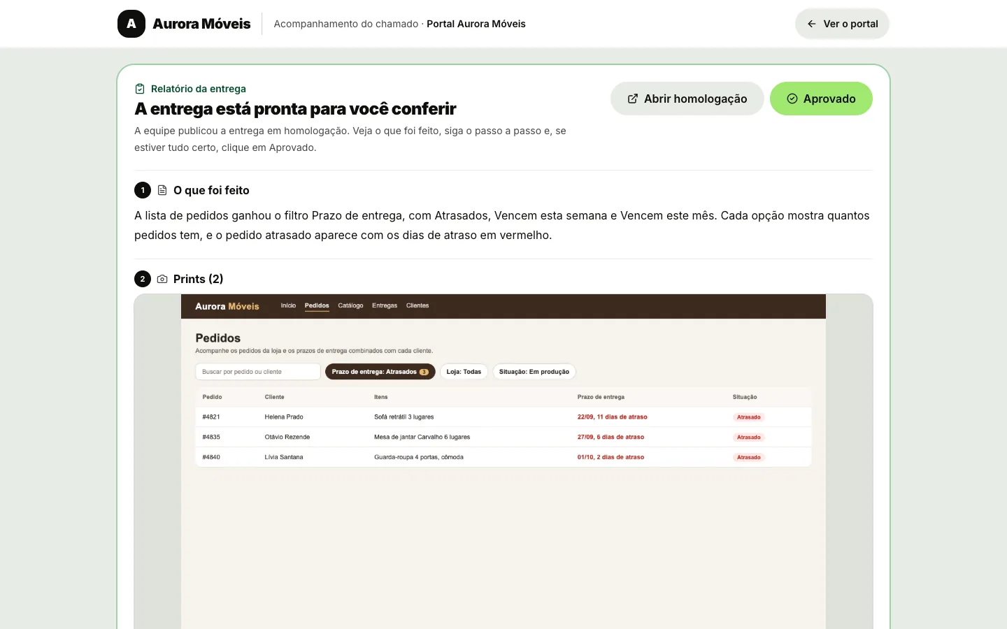 Link de acompanhamento com o Relatório da entrega no alto: A entrega está pronta para você conferir, os botões Abrir homologação e Aprovado, O que foi feito e o começo dos Prints