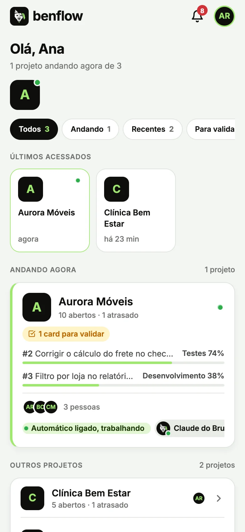 benflow app on the Your projects screen: Hi, Ana, the recently opened ones, the Aurora Móveis project moving now with two Claude cards in testing and in development, and Auto on